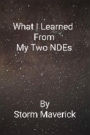 What I Learned From My Two NDEs