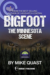 Title: Bigfoot: The Minnesota Scene, Author: Mike Quast