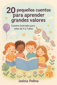 Title: 20 pequeños cuentos para aprender grandes valores, Author: Juan pablo Ibarra Chagua