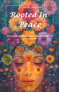 Title: Rooted In Peace, Author: jasmine brown