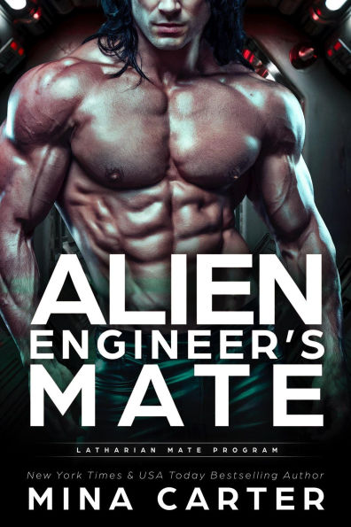 Alien Engineer's Mate (Latharian Mate Program, #5)