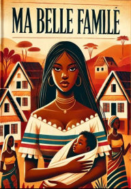 Title: Ma belle famille, Author: SILVIN ANOH