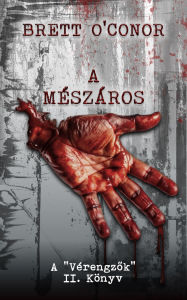 Title: A Mészáros, Author: Brett O'Conor