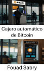 Cajero automático de Bitcoin: El futuro del acceso al efectivo digital en todo el mundo