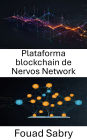 Plataforma blockchain de Nervos Network: Potenciación de aplicaciones descentralizadas escalables y sin confianza mediante una arquitectura en capas