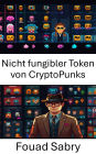 Nicht fungibler Token von CryptoPunks: Erforschung digitaler Artefakte, die die Zukunft von Eigentum und Identität prägen