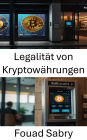 Legalität von Kryptowährungen: Regulatorische Herausforderungen und Chancen im Bitcoin-Geldautomaten-Bereich verstehen