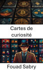 Cartes de curiosité: Explorer la révolution de l'art numérique avec des jetons non fongibles