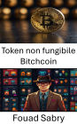 Token non fungibile Bitchcoin: Esplorare il futuro dell'arte digitale e della proprietà