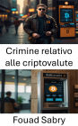 Crimine relativo alle criptovalute: All'interno del Dark Web delle frodi e degli inganni finanziari degli sportelli bancomat Bitcoin