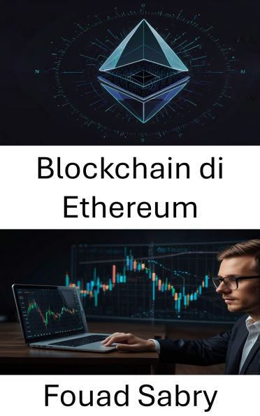 Blockchain di Ethereum: L'evoluzione degli Smart Contract e delle Applicazioni Decentralizzate