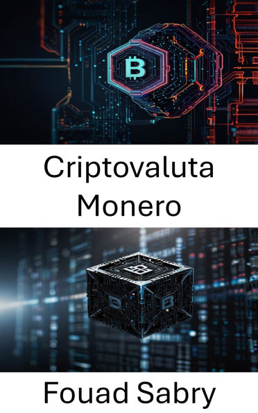 Criptovaluta Monero: Svelare il futuro delle transazioni digitali private