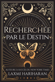 Title: Recherchée par le Destin (Entre l'Ombre et le Lien, #0), Author: Laxmi Hariharan