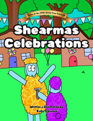 Title: Shearmas Celebrations (Tales Of The Little Sheep From Garwood), Author: Kelly Garwood