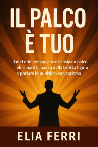 Title: IL Palco è Tuo, Author: ELIA FERRI