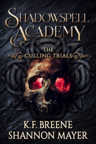 Title: Shadowspell Academy: The Culling Trials Book 2, Author: Shannon Mayer