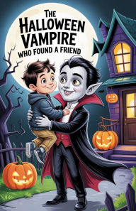 Title: The Halloween Vampire Who Found a Friend, Author: Tom Nelson