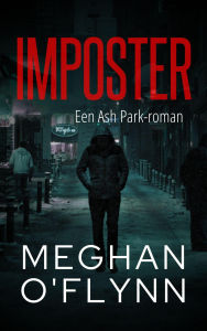 Title: Imposter: Een Ash Park-roman (Ash Park (Dutch), #8), Author: Meghan O'Flynn