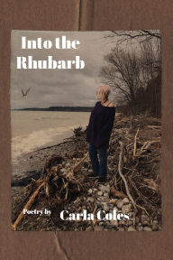 Title: Into the Rhubarb, Author: Carla Coles