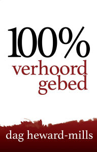 Title: 100% verhoord gebed, Author: Dag Heward-Mills