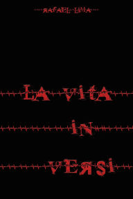 Title: La vita in versi, Author: Rafael Lima