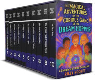 Title: The Magical Adventures of the Curious Gang of the Dream Hopper - A Complete 10 Book Collection, Author: Riley Rocket