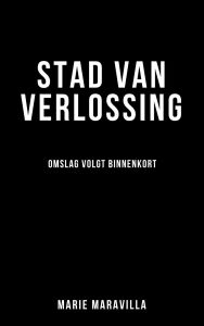 Title: Stad van verlossing (Toxic paradijs, #3), Author: Marie Maravilla