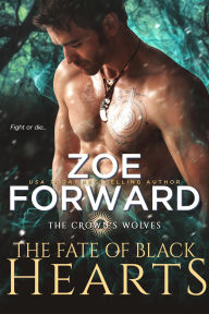Title: The Fate of Black Hearts (The Crown's Wolves, #4), Author: Zoe Forward