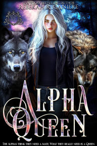 Title: Alpha Queen (Lycan King Wars, #3), Author: Rebekah R. Ganiere