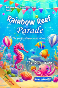 Title: Rainbow Reef Parade (Rainbow Reef Adventures Series, #1), Author: Diane Kann