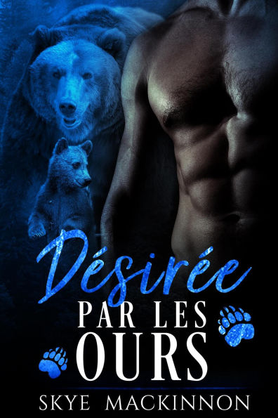 Désirée par les ours (Sous la protection des ours, #3)