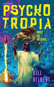 Title: Psychotropia Volume II, Author: Bill Reinert