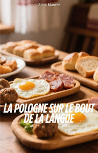 Title: La Pologne sur le Bout de la Langue, Author: Alina Maurer