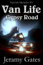 Gypsy Road: A Van Life Mystery