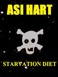 Title: Starvation Diet, Author: Asi Hart