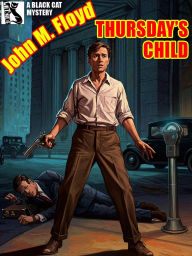 Title: Thursday's Child, Author: John M. Floyd
