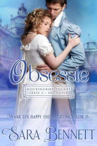 Title: Obsessie (Mockingbird Square Series 2 (Dutch Edition), #4), Author: Sara Bennett