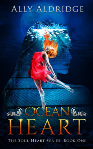 Title: Ocean Heart (The Soul Heart Series, #1), Author: Ally Aldridge