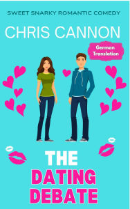 Title: The Dating Debate, Author: Chris Cannon