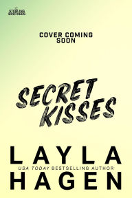 Title: Secret Kisses, Author: Layla Hagen
