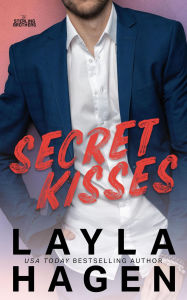 Title: Secret Kisses, Author: Layla Hagen
