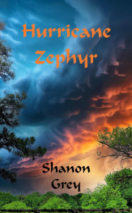 Title: Hurricane Zephyr, Author: Shanon Grey