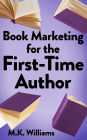 Book Marketing for the First-Time Author (Author Your Ambition, #2)