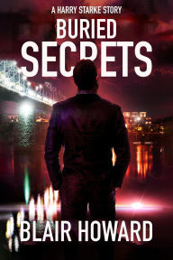 Title: Buried Secrets: A Harry Starke Story, Author: Blair Howard