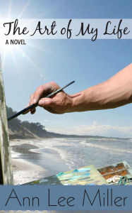 Title: The Art of My Life (New Smyrna Beach, #4), Author: Ann Lee Miller