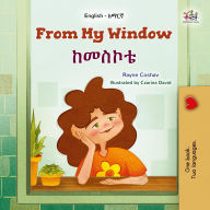 Title: From My Window ????? (English Amharic Bilingual Collection), Author: Rayne Coshav