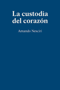 La custodia del corazón