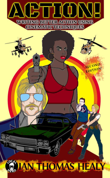 Action! Writing Better Action Using Cinematic Techniques (Second Edition)