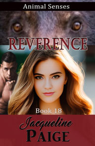 Title: Reverence (Animal Senses, #18), Author: Jacqueline Paige