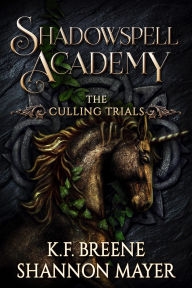 Title: Shadowspell Academy: The Culling Trials Book 3, Author: Shannon Mayer